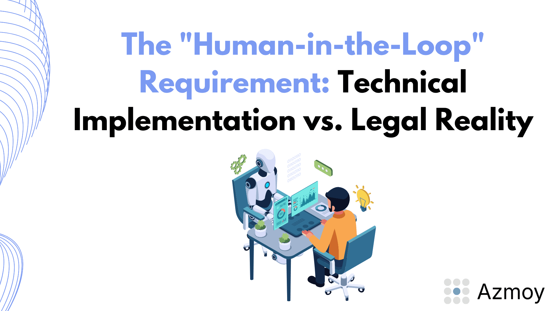 Human-in-the-loop and EU AI Act Article 14 — cover illustration. Part 3 of this article is a comparison table of HITL, HOTL, and HITC oversight models.